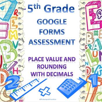 Preview of 5th Grade Place Value and Rounding with Decimals Google Form Assessment