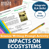 5th Grade - Impacts on Ecosystems - Writing Prompt Activit