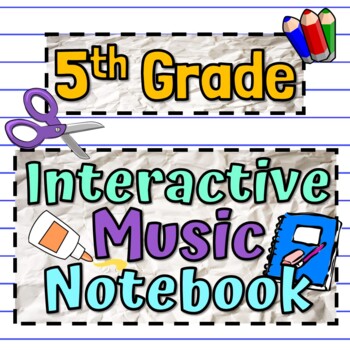 Preview of 5th Grade Interactive Music Notebook | Music Notebook Best Seller