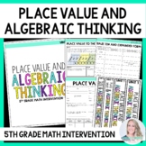 Place Value & Algebraic Thinking 5th Grade Math Intervention Unit