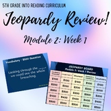 5th Grade Into Reading - M2: W1 Jeopardy Review