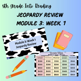 5th Grade Into Reading - M3: W1 Jeopardy Review