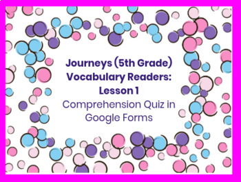Preview of 5th Grade Journeys Vocabulary Reader Comprehension Quiz: Lesson 1 