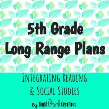Preview of 5th Grade Long Range Plans for Integrating Social Studies and Reading