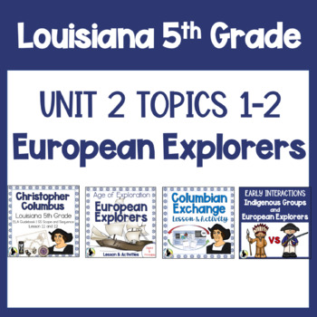 Preview of 5th Grade Louisiana Social Studies | Unit 2 Topics 1 - 2 | European Explorers