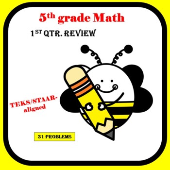 Preview of 5th Grade Math 1st Qtr. Review (TEKS/STAAR-aligned)