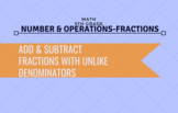 5th Grade Math - Add & Subtract Fractions with Unlike Deno