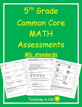 Preview of 5th Grade Math Assessments- Common Core MD Standards