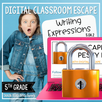 Preview of 5th Grade Math Digital Escape Room | 5.OA.2 Writing Expressions Google Classroom