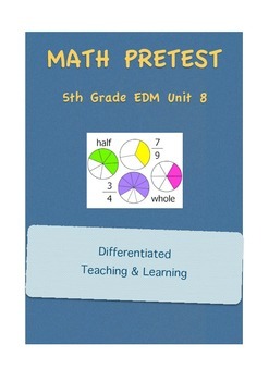 Everyday Math 5th Grade Unit 8 Pretest by Math Enrichment | TpT