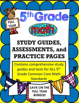 Preview of 5th Grade Math FULL YEAR Assessments, Study Guides, and Practice Pages!