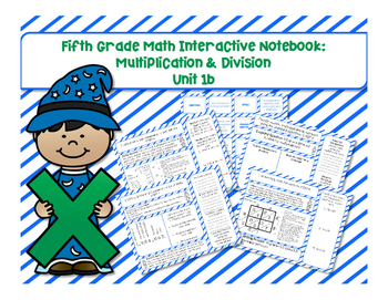 Preview of 5th Grade Math Interactive Notebook Unit 1b: Multiplication & Division