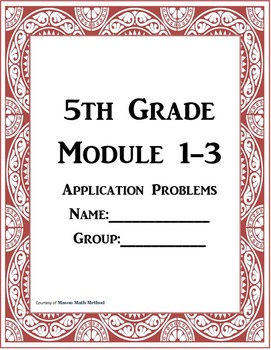 Preview of 5th Grade Math Module 1-3 Application Problems Worksheet Packet