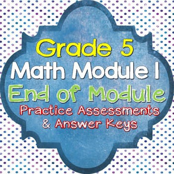 Preview of 5th Grade Math Module 1 Practice Assessments 3 Reviews with Answer Keys