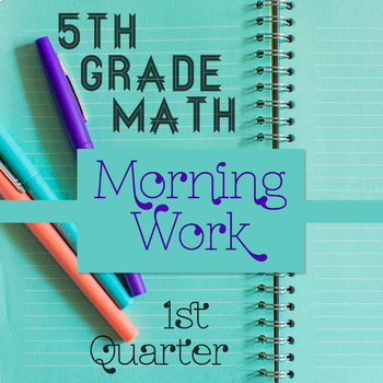 Preview of 5th Grade Math Morning Work ⭐ 1st Quarter Spiral Review