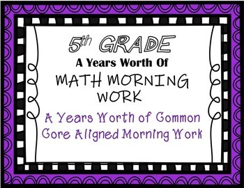 Preview of A Years Worth of 5th Grade Math Morning Work (Growing Bundle)