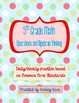 Preview of 5th Grade Math Operations and Algebraic Thinking Common Core Daily Practice