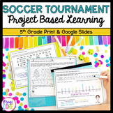 5th Grade Math PBL - Soccer Project Based Learning - Print