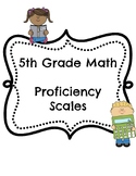 5th Grade Math Proficency Scales - ALL Common Core Standar