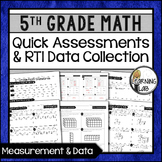 Measurement and Data  - 5th Grade Quick Assessments and RT