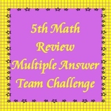 5th Grade Math Review Game, Multiple Answer Challenge (flipchart)