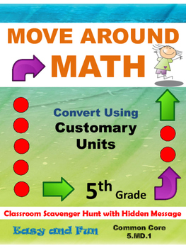 Preview of 5th Grade Math Scavenger Hunt: Customary Measurement Conversions: 5.MD.1