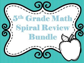 Preview of 5th Grade Math Spiral Review Bundle {Back to School}