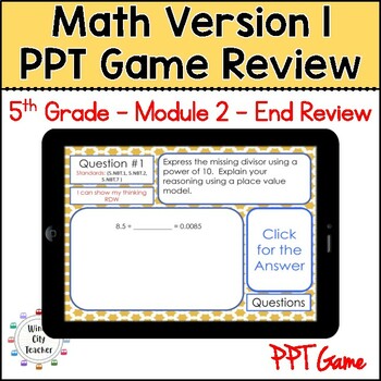 Preview of 5th Grade Math Version 1  Module 2 - End-of-module review Digital PPT Game