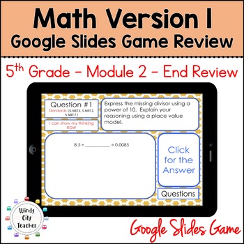 Preview of 5th Grade Math Version 1 - Module 2 - End-of-module review Google Slides Game