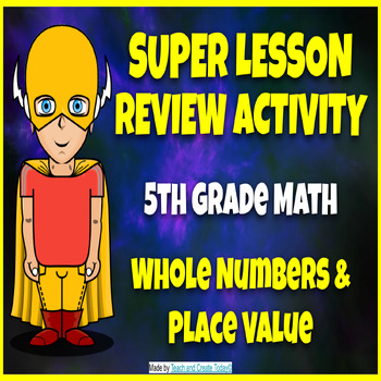 Preview of 5th Grade Math Whole Numbers and Place Value Comprehension and Review Activity