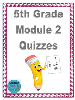 Preview of 5th Grade Module 2 Quizzes for Topics A to H - Editable - Distance Learning