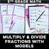 5th Grade Multiplying & Dividing Fractions with Models Act