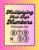 5th Grade Multiplying Multi-Digit Numbers Performance Task