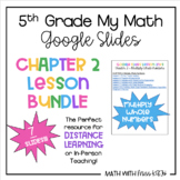 5th Grade My Math CHAPTER 2: MULTIPLY MULTI-DIGIT NUMBERS BUNDLE!