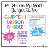 5th Grade My Math CHAPTER 3: DIVIDE BY A 1-DIGIT DIVISOR BUNDLE!