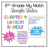 5th Grade My Math CHAPTER 4: DIVIDE BY A 2-DIGIT DIVISOR BUNDLE!