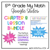5th Grade My Math CHAPTER 8: FRACTIONS & DECIMALS