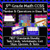 5th Grade NBT Math Bundle: 5th Grade NBT Curriculum MEGA B