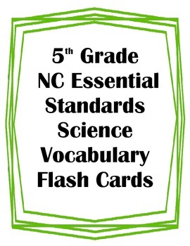 Preview of 5th Grade NC Essential Standards Science Matter & Energy Vocabulary Flash Cards
