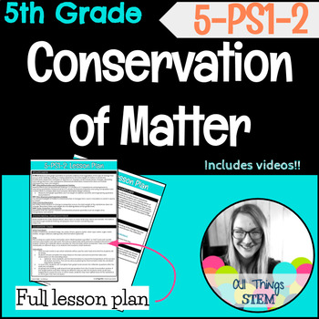 Preview of 5th Grade NGSS - Conservation of Matter - Full Unit with Videos