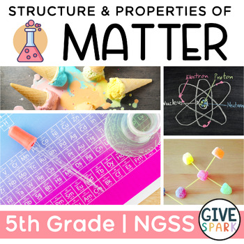 Preview of 5th Grade Science: Matter - Structure, Properties & Interactions - NGSS Aligned