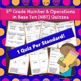 5th Grade Number & Operations in Base Ten Quizzes: 5th Gra