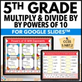 Multiply & Divide by Powers of 10 Decimal Place Value 5th 