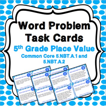 Preview of 5th Grade Place Value Task Cards Word Problems Multiply & Divide by Powers of 10