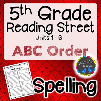 5th grade reading street spelling abc order units 1 6 tpt