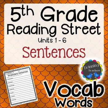 Preview of 5th Grade Reading Street | Vocabulary Sentences | UNITS 1-6