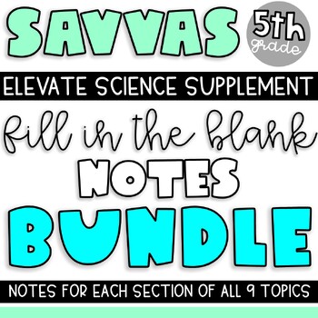 Preview of 5th Grade SAVVAS Science Fill in the Blank Notes Supplement BUNDLE