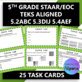 5th Grade STAAR EOC TEK Aligned Task Cards 5.2ABC 5.3DIJ 5.4AEF