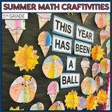5th Grade SUMMER Math Craftivity Bundle | Math Bulletin Board