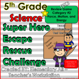 5th Grade Science Escape Challenge: Category 2 Force, Moti